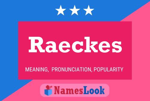 Raeckes Name Poster