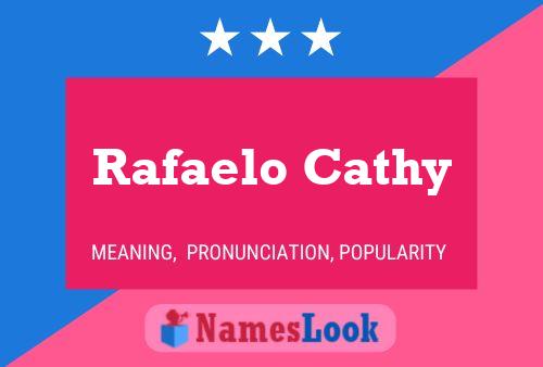 Rafaelo Cathy Name Poster