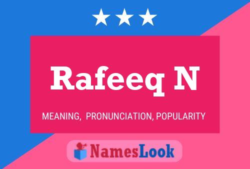 Rafeeq N Name Poster