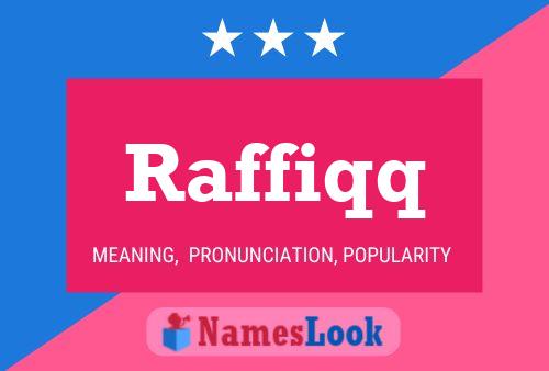 Raffiqq Name Poster