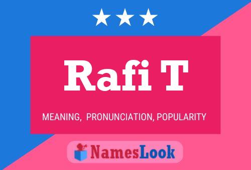 Rafi T Name Poster