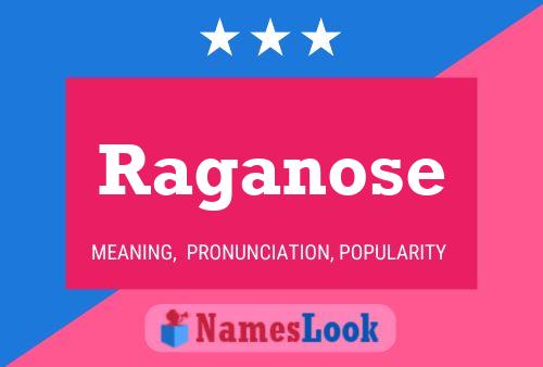 Raganose Name Poster