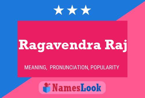 Ragavendra Raj Name Poster