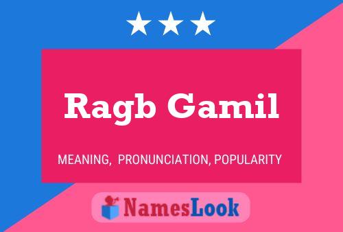 Ragb Gamil Name Poster