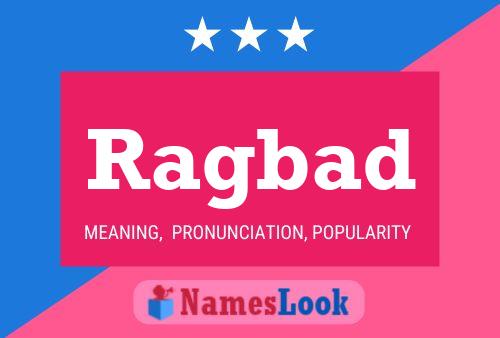 Ragbad Name Poster