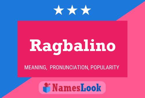 Ragbalino Name Poster