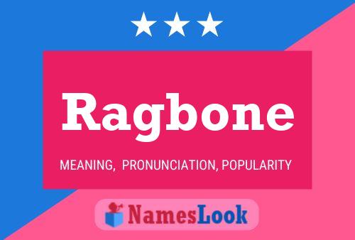 Ragbone Name Poster