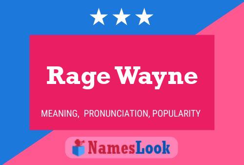 Rage Wayne Name Poster