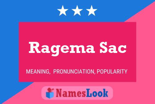 Ragema Sac Name Poster