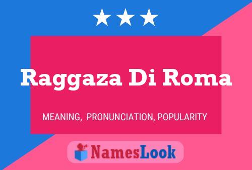 Raggaza Di Roma Name Poster