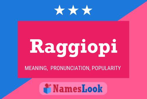 Raggiopi Name Poster