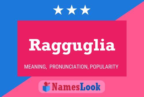 Ragguglia Name Poster