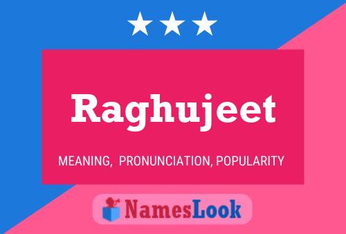 Raghujeet Name Poster