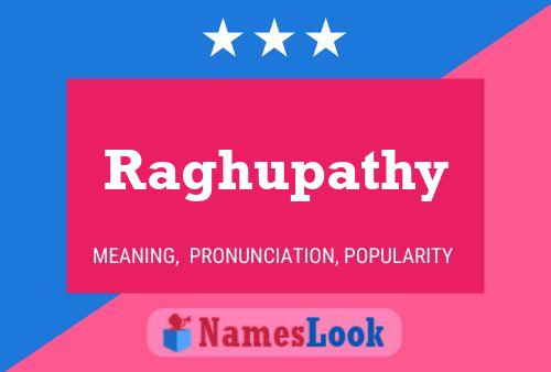 Raghupathy Name Poster