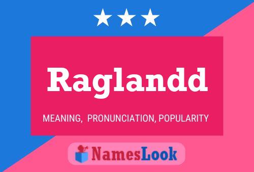 Raglandd Name Poster