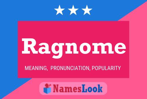 Ragnome Name Poster