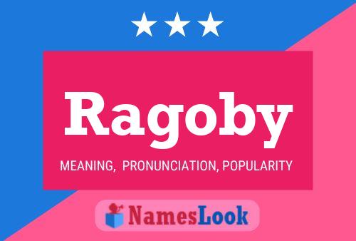 Ragoby Name Poster