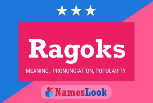 Ragoks Name Poster