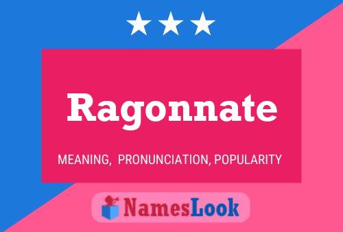 Ragonnate Name Poster