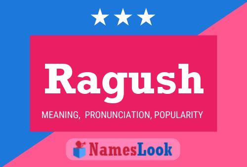 Ragush Name Poster