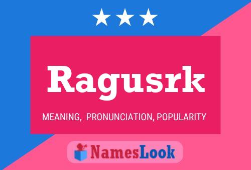 Ragusrk Name Poster