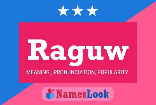 Raguw Name Poster