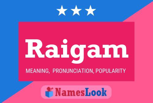 Raigam Name Poster