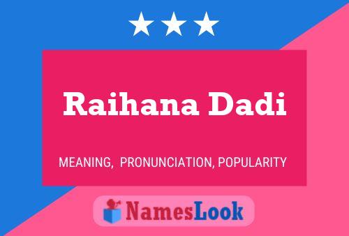 Raihana Dadi Name Poster