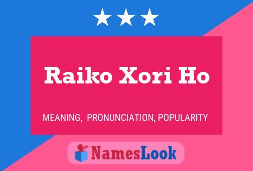 Raiko Xori Ho Name Poster