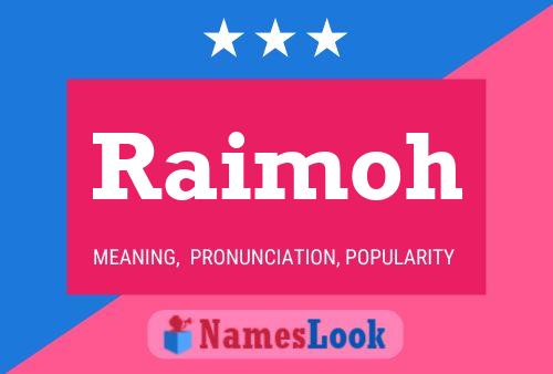 Raimoh Name Poster