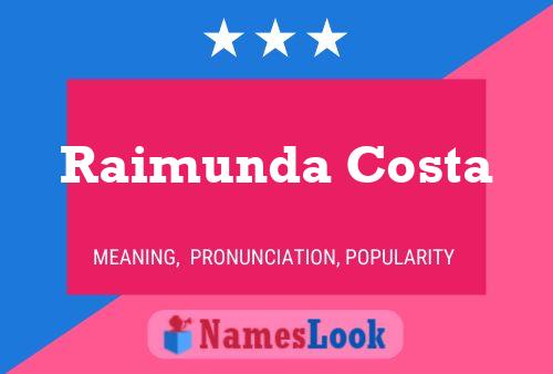 Raimunda Costa Name Poster