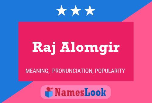 Raj Alomgir Name Poster