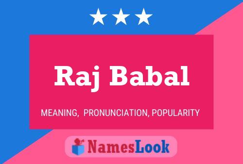 Raj Babal Name Poster