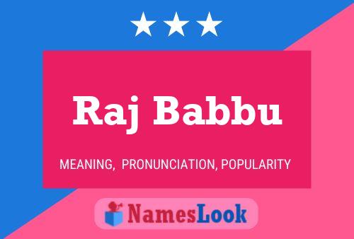 Raj Babbu Name Poster