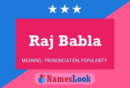 Raj Babla Name Poster