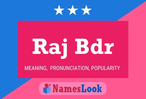 Raj Bdr Name Poster