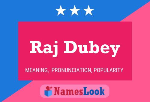 Raj Dubey Name Poster