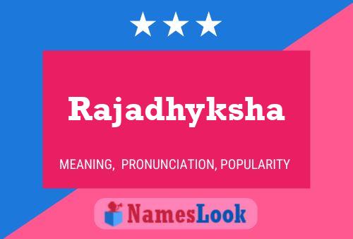 Rajadhyksha Name Poster