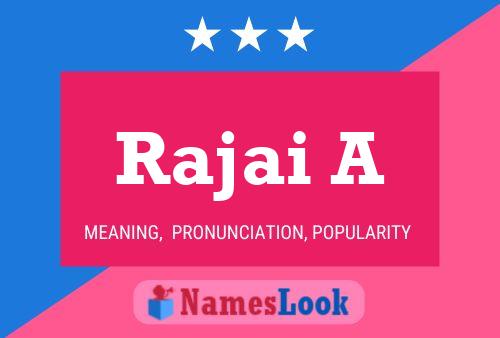 Rajai A Name Poster