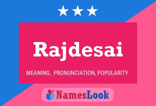 Rajdesai Name Poster