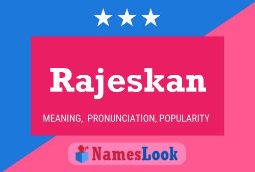 Rajeskan Name Poster