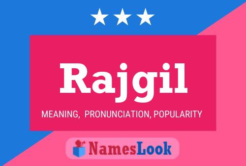 Rajgil Name Poster