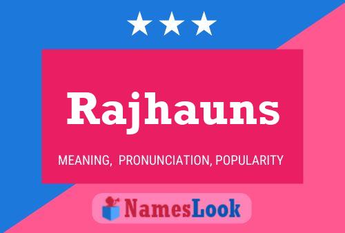 Rajhauns Name Poster