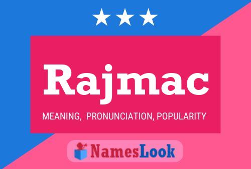 Rajmac Name Poster