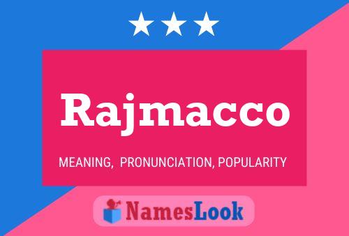 Rajmacco Name Poster