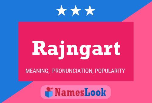 Rajngart Name Poster