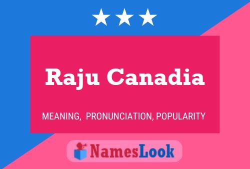 Raju Canadia Name Poster