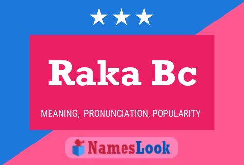 Raka Bc Name Poster