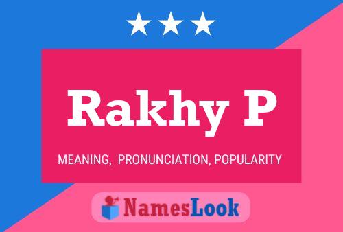 Rakhy P Name Poster