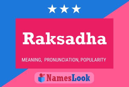 Raksadha Name Poster